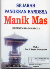 Image of Sejarah Pangeran Bendesa Manik Mas (Sebuah Catatan Kecil)